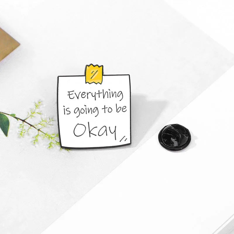Everything Is Going To Be Okay Pin