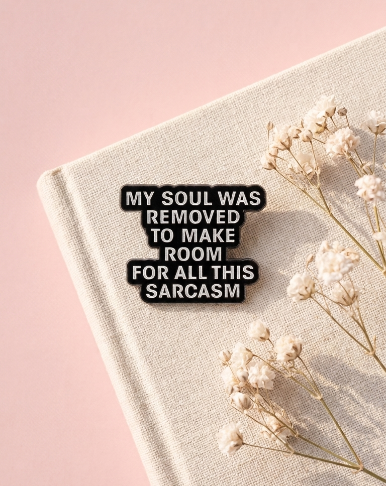Lil Sarcastic Soul Pin