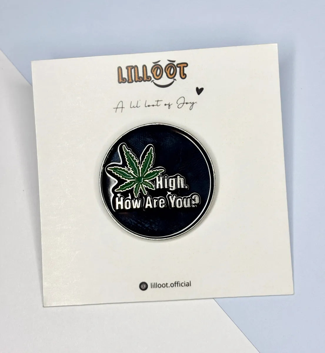 Lil High Vibes Pin
